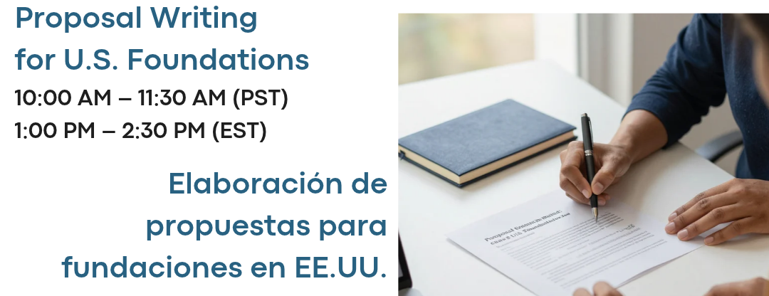 Candid Workshop Five: Proposal Writing for U.S. Foundations / Elaboración de propuestas para fundaciones en EE.UU.